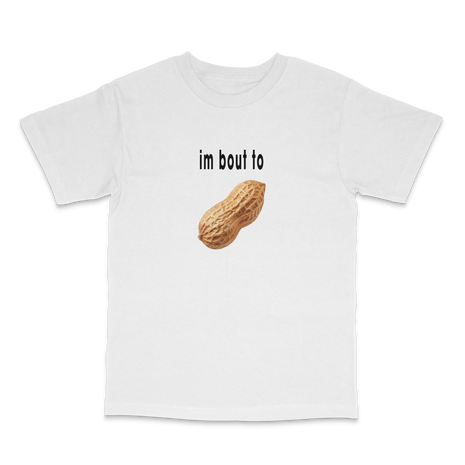 Im bout to T-Shirt