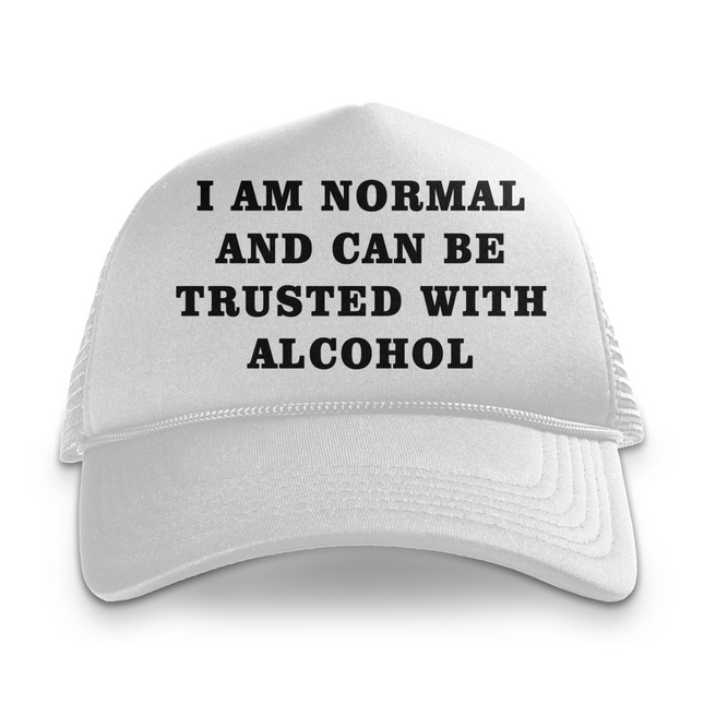 I Am Normal And Can Be Trusted Custom Printed Hat