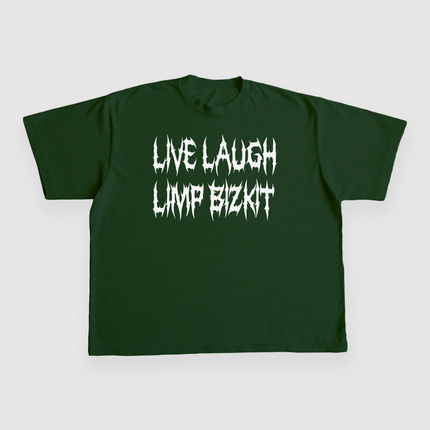 LIVE LAUGH LIMP BIZKIT Custom Printed T-shirt