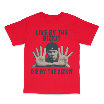 Live By The Bizkit Custom Printed T-Shirt