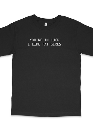 You're In Luck Custom Printed T-Shirt