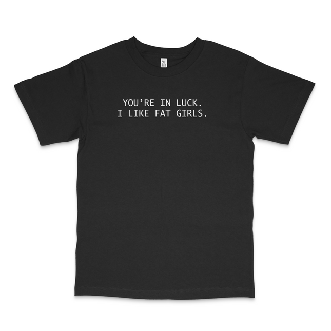 You're In Luck Custom Printed T-Shirt