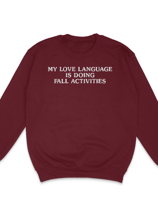 My Love Language Is Doing Fall Activities Custom Embroidered Sweatshirt