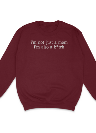 I'm Not Just A Mom Crewneck
