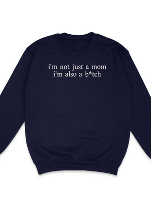I'm Not Just A Mom Crewneck