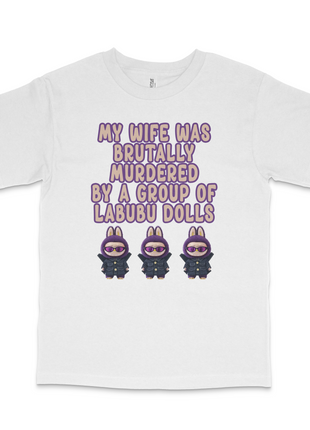 My Wife Was Murdered Custom Printed T-Shirt