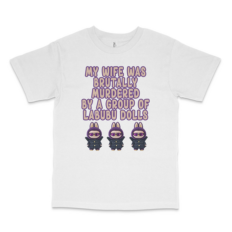 My Wife Was Murdered Custom Printed T-Shirt