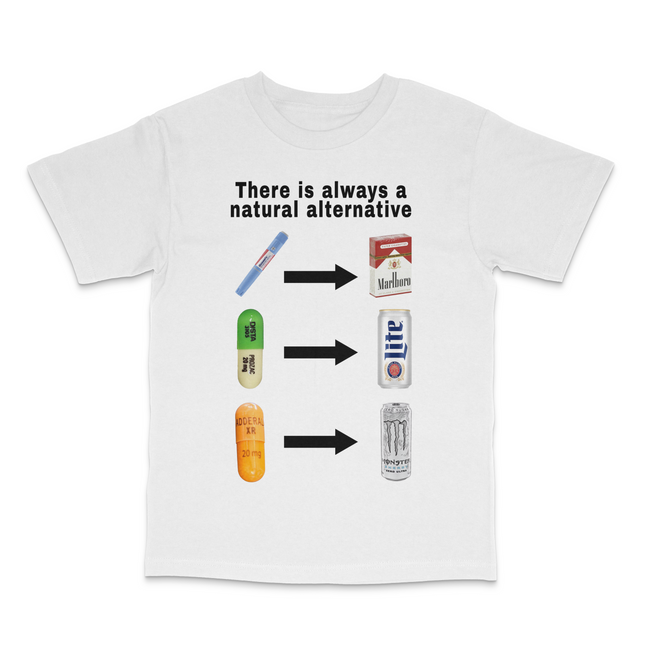 There Is Always A Natural Alternative Custom Printed T-Shirt