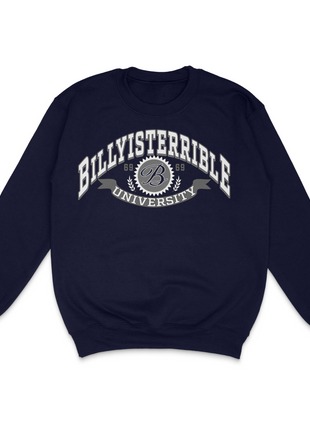 Billy University Custom Printed Sweatshirt Billy is Terrible