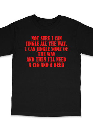 Not Sure I Can Jingle Custom Printed T-Shirt