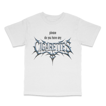 Do You have any cigarettes T-Shirt