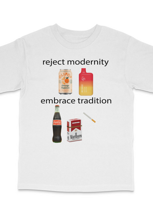 Reject Modernity Embrace Tradition Custom Printed T-shirt