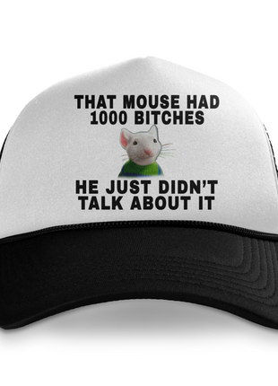 That Mouse Didn't Talk About It Custom Printed Hat