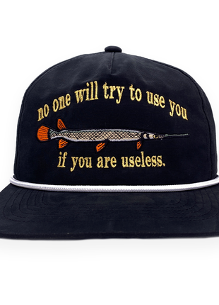 No One Will Try To Use You If You Are Useless Custom Embroidered Hat