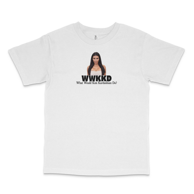 What Would Kim K Do Custom Printed T-Shirt