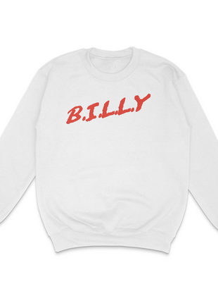 Billy D.A.R.E Custom Printed Sweatshirt Billy is Terrible