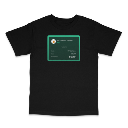 Am I Blacking Out Tonight Custom Printed T-Shirt