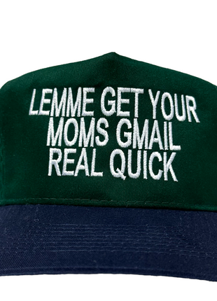 LEMME GET YOUR MOMS GMAIL REAL QUICK Vintage Green Crown SnapBack Cap Hat Funny Custom Embroidery