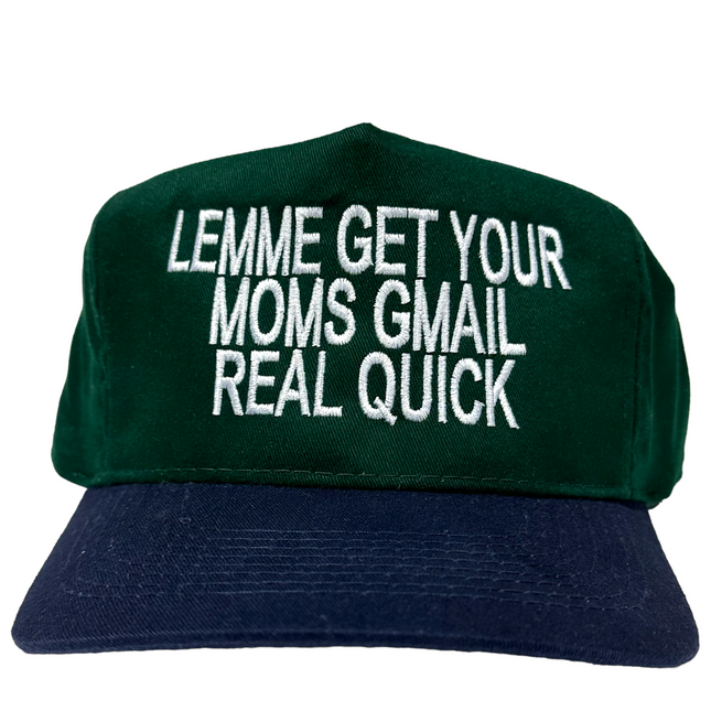 LEMME GET YOUR MOMS GMAIL REAL QUICK Vintage Green Crown SnapBack Cap Hat Funny Custom Embroidery