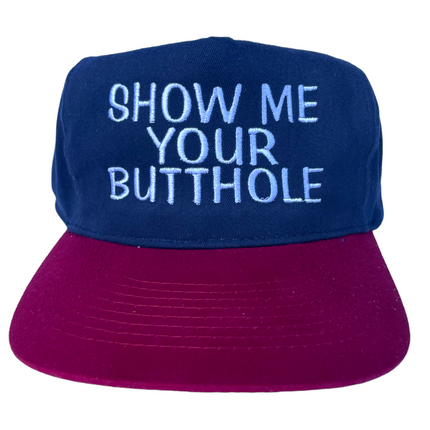 Show Me Your Butt Hole Vintage Strapback Cap Hat Humor Custom Embroidery