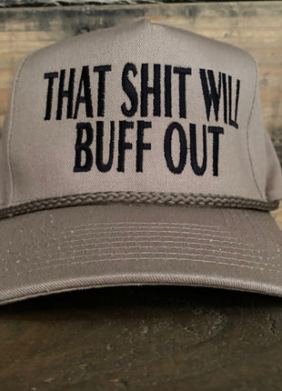 That Shit Will Buff Out Tan Rope Snapback Cap Hat
