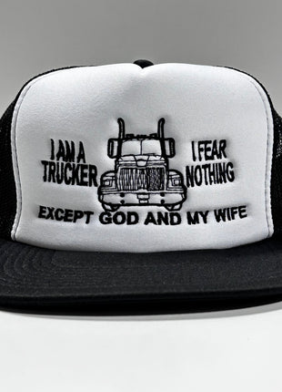 I am a trucker I fear nothing except God and my Wife Vintage Black Mesh Trucker Snapback Hat Cap Custom Embroidery