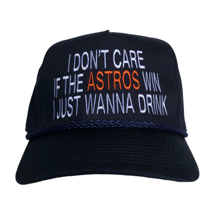 I DON’T CARE IF THE ASTROS WIN I JUST WANNA DRINK Custom Embroidered vintage hat SnapBack cap