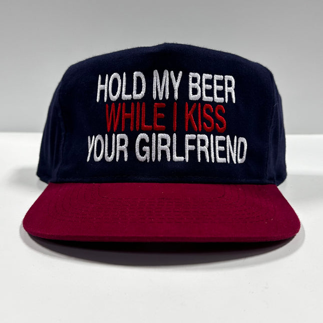 Hold my beer while I kiss your girlfriend Custom Embroidred on a Strapback hat cap