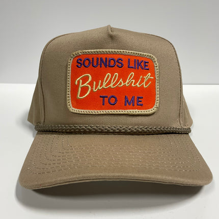 Custom Sounds Like BS to me patch Vintage Khaki TAN Snapback Hat Cap