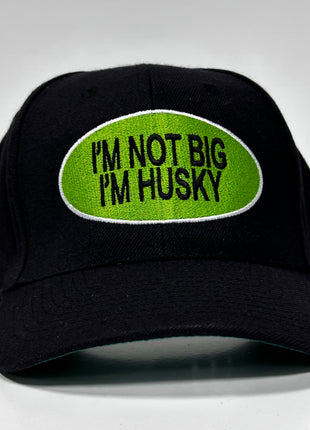 I’m Not Big I’m Husky Vintage Black Snapback Hat Cap Custom Embroidery