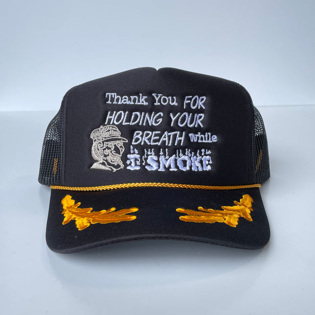 Thank You For Holding Your Breath While I Smoke Custom Embroidered Gold Leaf Black Trucker Hat SnapBack Cap
