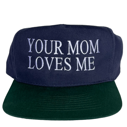 YOUR MOM LOVES ME Vintage Blue Crown Green Brim Strapback Cap Hat Humor Funny Custom Embroidered