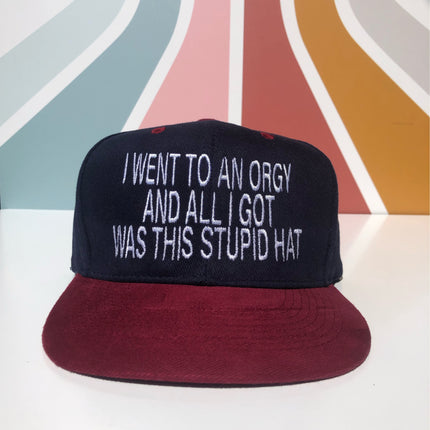 I went to an orgy and all I got was this stupid hat navy/maroon brim strap back custom embroidered hat
