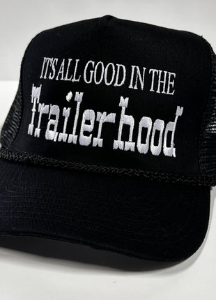 It’s All Good in the Trailerhood Black MESH Trucker SnapBack Hat Cap Custom Embroidery