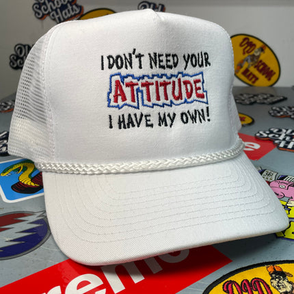 I DONT NEED YOUR ATTITUDE Vintage Custom Embroidered White Mesh Trucker Snapback Cap Hat