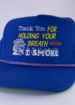 Thank You For Holding Your Breath I Smoke Vintage Blue Strapback Cap Hat With Rope Custom Embroidered