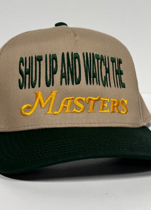 Shut up and watch the masters Tan Crown SnapBack Cap Hat Custom Embroidered