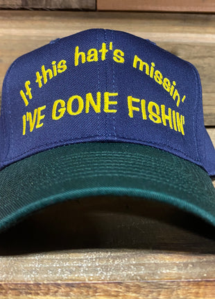 If this hat’s missin’ I’VE gone fishing vintage navy Snapback hat cap custom embroidery