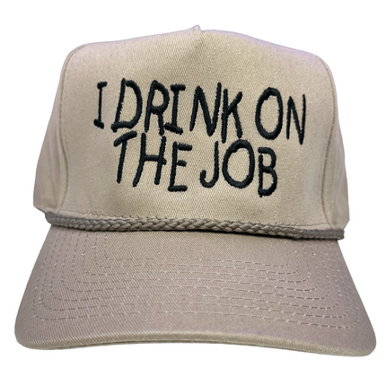 I Drink On The Job Vintage Tan Snapback With Rope Hat Cap Custom Embroidery Collab Rowdy Roger