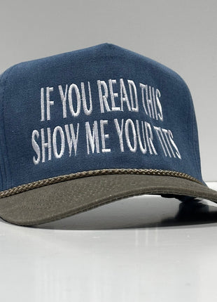 If You Read This Show Me Your Tits Funny Tall Crown SnapBack Hat Cap Custom Embroidery