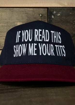 If You Read This Show Me Your Tits Vintage Navy Crown Maroon Brim Strapback Hat Cap Custom Embroidery