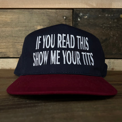 If You Read This Show Me Your Tits Vintage Navy Crown Maroon Brim Strapback Hat Cap Custom Embroidery