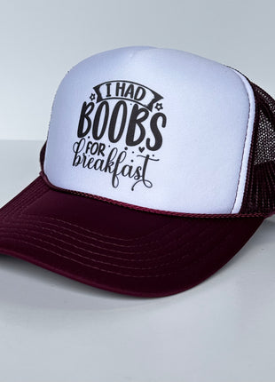 I HAD BOOBS FOR BreakfasT Funny Maroon Mesh Trucker SnapBack Cap Hat Custom Printed