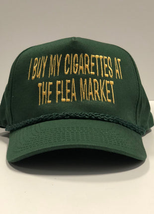 I BUY MY CIGARETTES AT THE FLEA MARKET custom embroidered vintage cap hat snapback