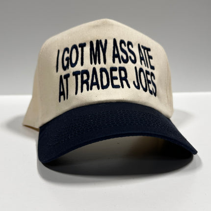 I GOT MY ASS ATE AT TRADER JOES VINTAGE Funny Navy Brim SnapBack Cap Hat Custom Embroidered