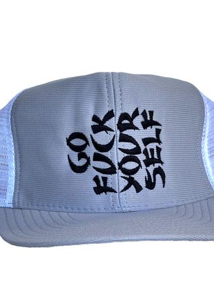 Go Fuck Your Self Gray White Mesh Trucker SnapBack Custom Embroidered