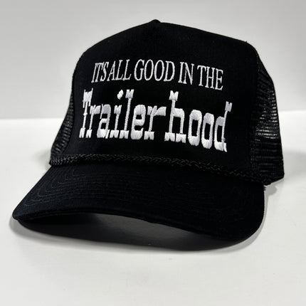 It’s All Good in the Trailerhood Black MESH Trucker SnapBack Hat Cap Custom Embroidery