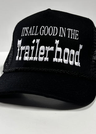 It’s All Good in the Trailerhood Black MESH Trucker SnapBack Hat Cap Custom Embroidery