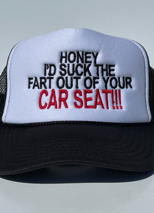Honey I’D Suck the Fart Out of your Car Seat Custom Embroidered Mesh Trucker SnapBack Squidbillies