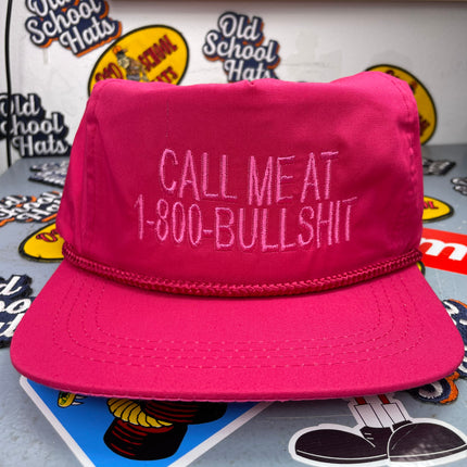 CALL ME AT 1 800 BULL SHIT Pink Vintage Strapback Rope Cap Hat Custom Embroidery